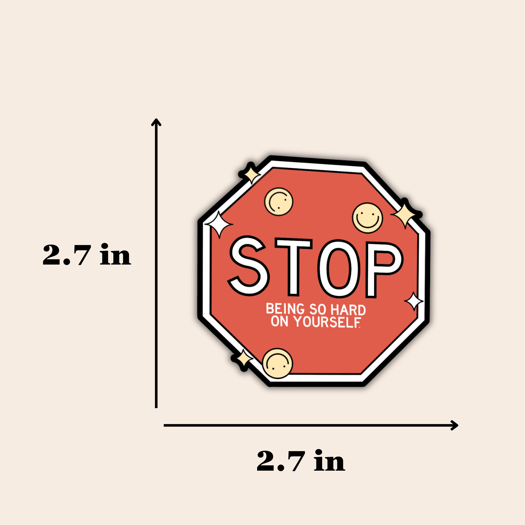 Stop Being So Hard On Yourself Stop Sign Sticker