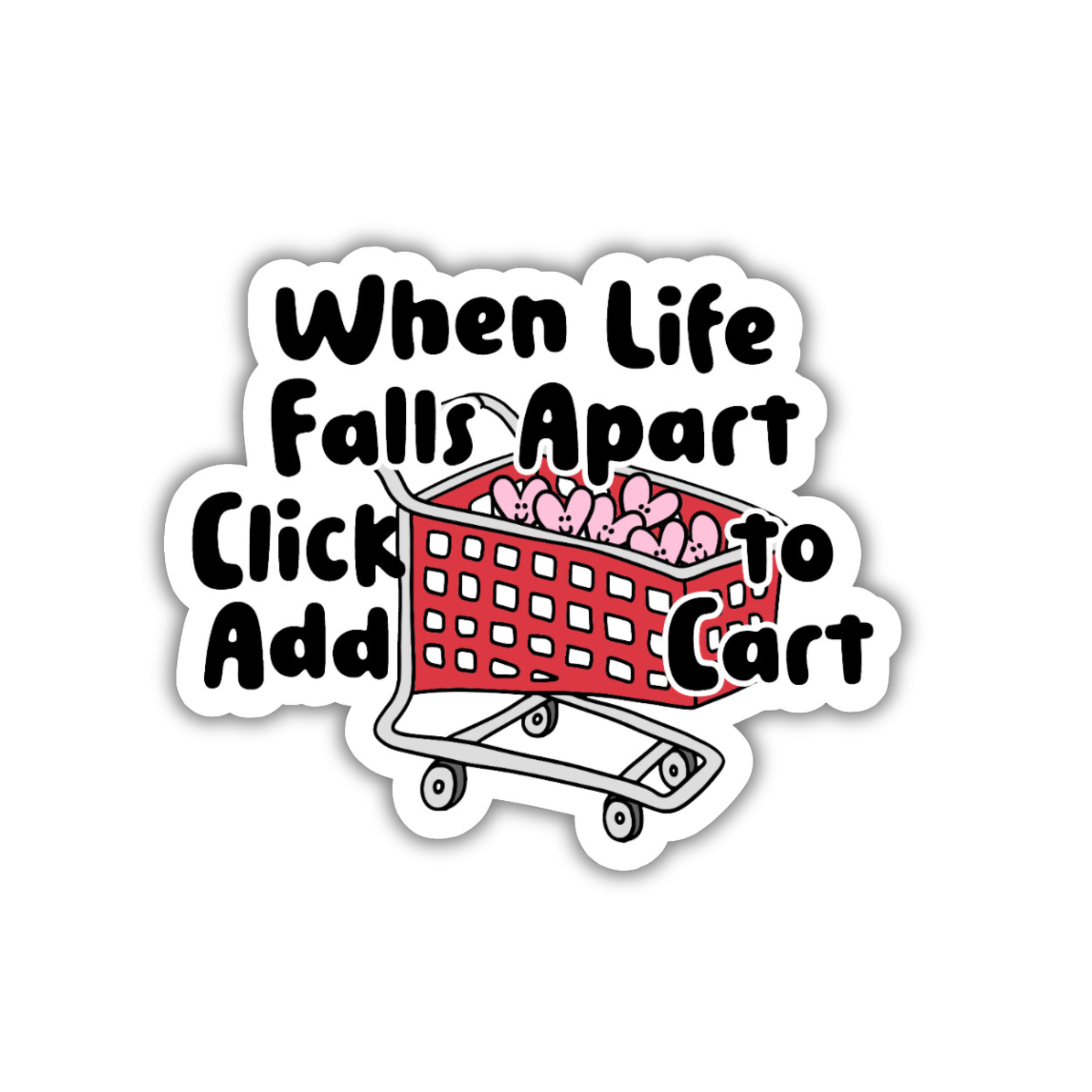 When Life Falls Apart Click Add To Cart Sticker