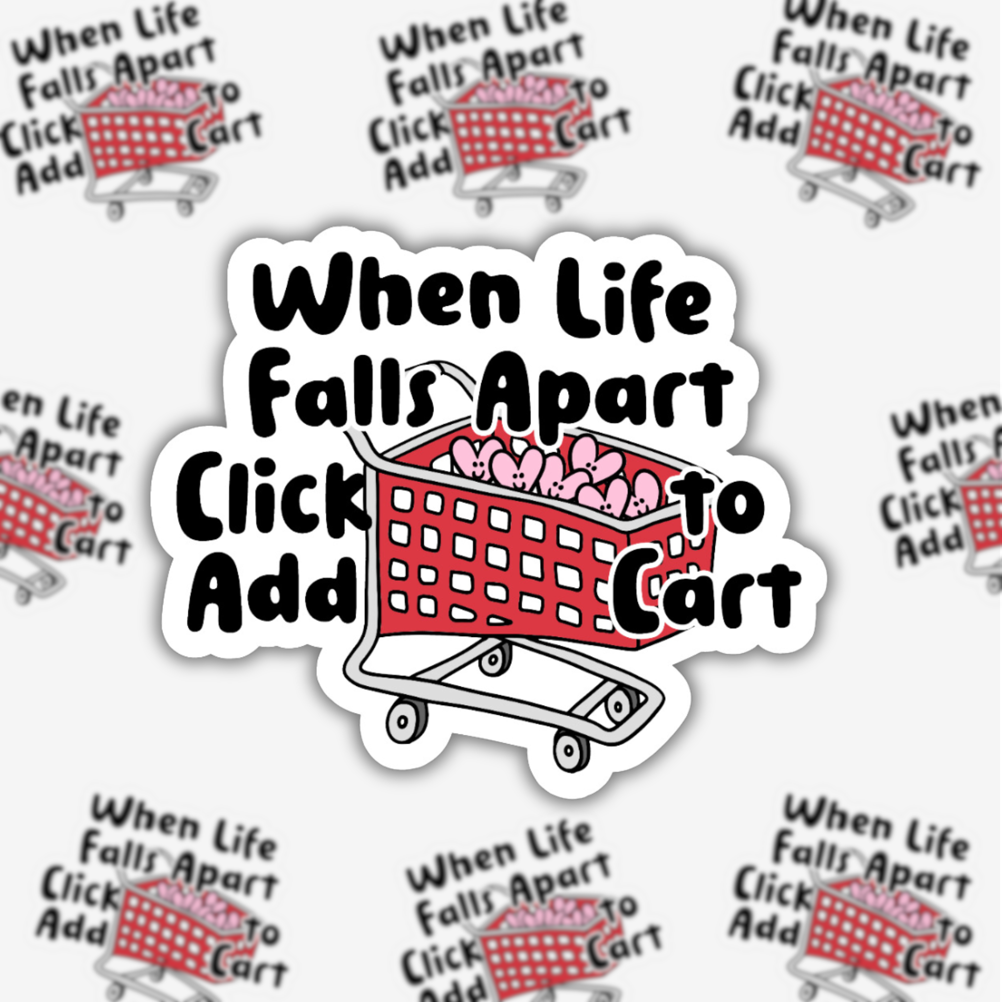 When Life Falls Apart Click Add To Cart Sticker