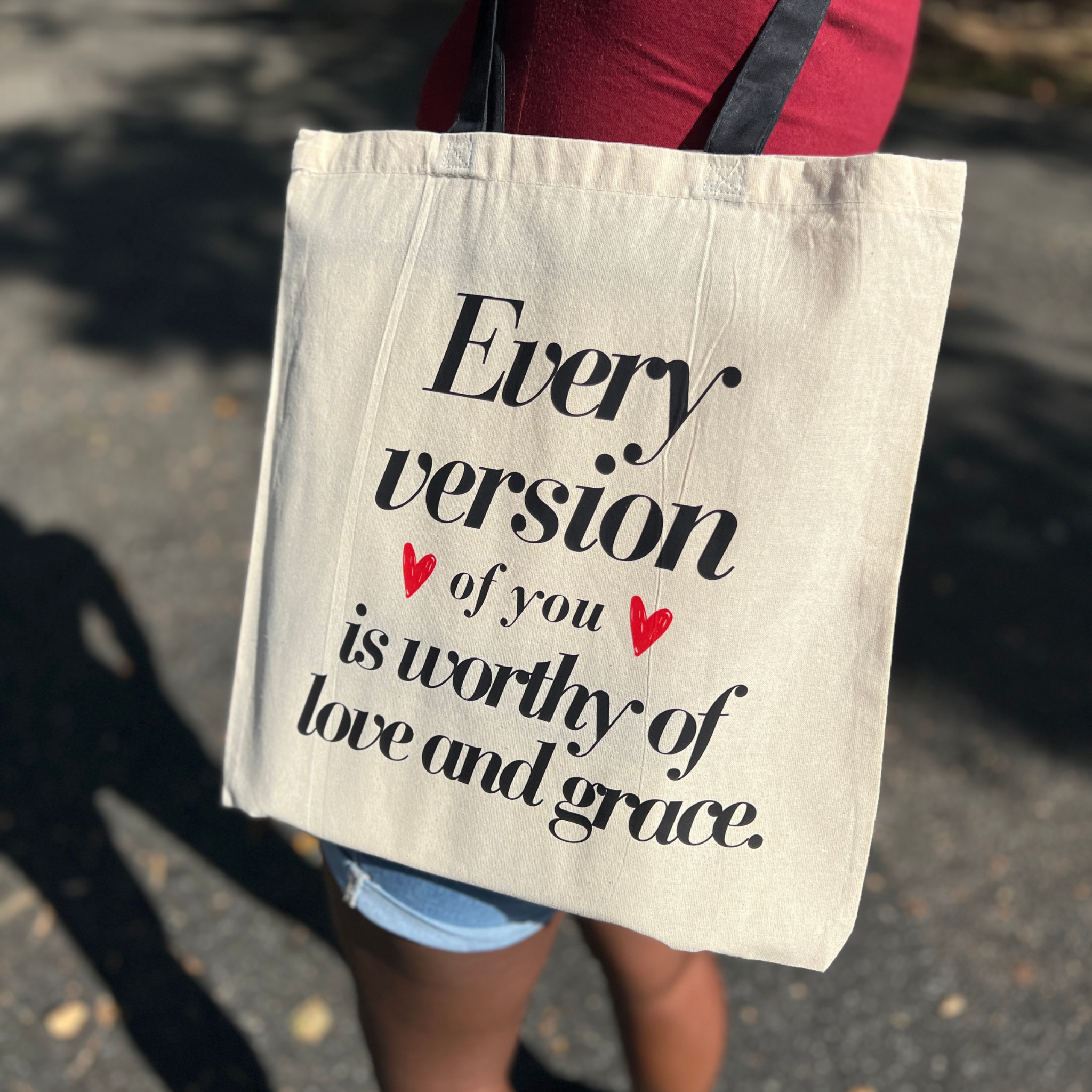 Every Version of You Is Worthy of Love and Grace Tote Bag
